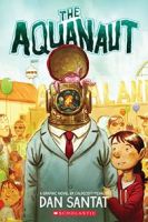 book cover Aquanaut by Dan Santat