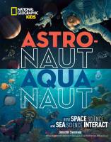 Astronaut Aquanaut book by Jennifer Swanson