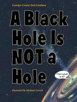 This is a picture of the cover for A BLACK HOLE IS NOT A HOLE.