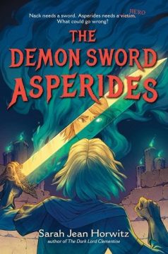 Author Interview - Sarah Jean Horwitz and THE DEMON SWORD ASPERIDES